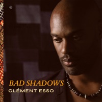 Bad Shadows · Clément Esso